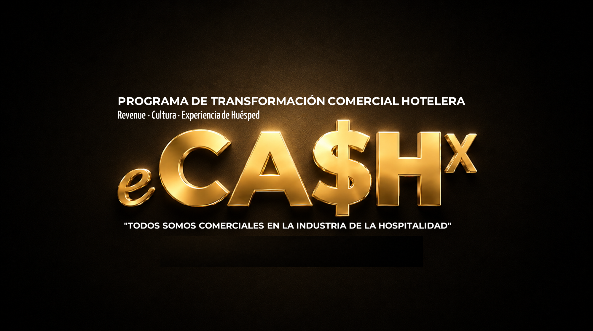 Objetivo del programa eCASHx: Programa de transformación comercial hotelera, con foco en revenue, cultura y experiencia de huésped